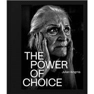 The Power of Choice by Kingma, Julian, 9781761170294
