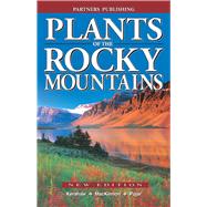 Plants of the Rocky Mountains by Kershaw, Linda; MacKinnon, Andy; Pojar, Jim, 9781772130294