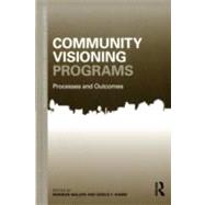 Community Visioning Programs: Processes and Outcomes by Walzer; Norman, 9780415680295