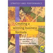 Strategy and Performance: Creating a Winning Business Formula by John Mills , Ken Platts , Andy Neely , Huw Richards , Michael Bourne, 9780521750295