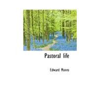 Pastoral Life by Monro, Edward, 9780559230295