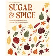 Sugar & Spice Recipes for Treats, Sweets and Bakes by Huntingdon, Francesca, 9780600640295