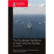The Routledge Handbook of Asian Security Studies by Ganguly; Sumit, 9781138210295