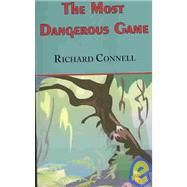 Most Dangerous Game : Richard Connell's Original Masterpiece by Connell, Richard, 9781604500295