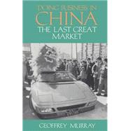 Doing Business in China by Murray, Geoffrey, 9781873410295