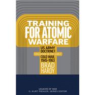 Training for Atomic Warfare by Brad Hardy, 9798895270295