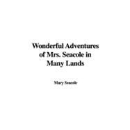 Wonderful Adventures of Mrs. Seacole in Many Lands by Seacole, Mary, 9781437800296