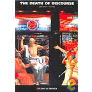 The Death of Discourse by Collins, Ronald K. L.; Skover, David M., 9781594600296