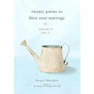 Twenty Poems to Bless Your Marriage And One to Save It by HOUSDEN, ROGER, 9781611800296