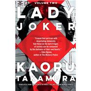 Lady Joker, Volume 2 by Takamura, Kaoru; Powell, Allison Markin; Iida, Marie, 9781641290296