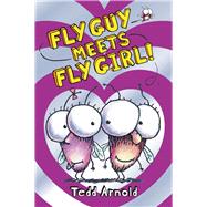 Fly Guy Meets Fly Girl! (Fly Guy #8) by Arnold, Tedd; Arnold, Tedd, 9780545110297