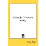 Memoir Of Annie Keary by Keary, Eliza, 9780548490297