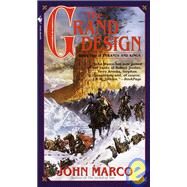The Grand Design Book Two of Tyrants and Kings by MARCO, JOHN, 9780553580297