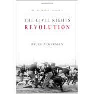 The Civil Rights Revolution by Ackerman, Bruce, 9780674050297