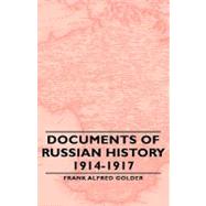 Documents of Russian History 1914-1917 by Golder, Frank Alfred, 9781443730297