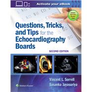 Questions, Tricks, and Tips for the Echocardiography Boards by Sorrell, Vincent L.; Jayasuriya, Sasanka, 9781496370297