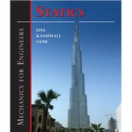 Mechanics for Engineers: Statics by Das, Braja; Kassimali, Aslam; Sami, Sedat, 9781604270297