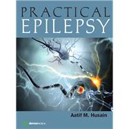 Practical Epilepsy by Husain, Aatif M., M.D., 9781620700297