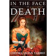 In the Face of Death by Unknown, 9781932100297