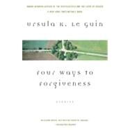 Four Ways To Forgiveness by Le Guin, Ursula K., 9780060760298