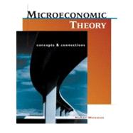 Microeconomic Theory : Concepts and Connections by Wetzstein,Michael, 9780324260298
