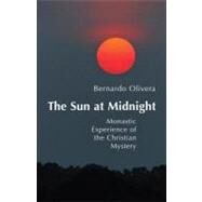 The Sun at Midnight by Olivera, Bernardo; Roberts, Augustine, 9780879070298
