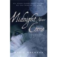 Midnight Never Come by Brennan, Marie, 9780316020299