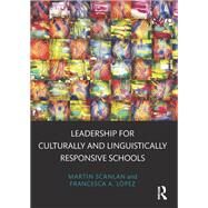 Leadership for Culturally and Linguistically Responsive Schools by Scanlan; Martin, 9780415710299