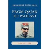 From Qajar to Pahlavi Iran, 1919-1930 by Majd, Mohammad Gholi, 9780761840299