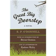 The Great Big Doorstep by O'Donnell, E. P.; Giemza, Bryan; Welty, Eudora (AFT), 9780807160299