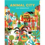 Animal City (Animal Books for Kids, Children's Nature Books) by Negrescolor, Joan, 9781452170299