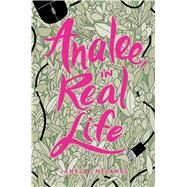 Analee, in Real Life by Milanes, Janelle, 9781534410299
