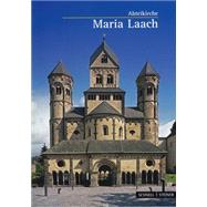 Maria Laach by Bogler, Theodor; Cremer, Drutmar; Kunstverlag Maria Laach; Lechtape, Andreas; Oellermann, 9783795440299