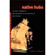 Native Hubs by Ramirez, Renya K., 9780822340300