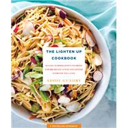 The Lighten Up Cookbook by Gundry, Addie, 9781250160300