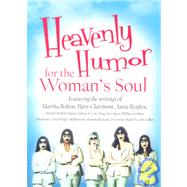 Heavenly Humor for a Woman's Soul by Bolton, Martha, 9781602600300