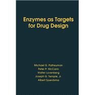 Enzymes As Targets for Drug Design by Palfreyman, Michael G.; McCann, Peter P.; Lovenberg, Walter; Temple, Jose, 9780125440301