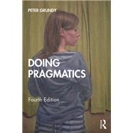 Doing Pragmatics by Peter Grundy, 9780429300301
