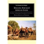 Digging for Lost African Gods by de Prorok, Byron Khun, 9781589760301
