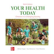 Your Health Today: Choices in a Changing Society [Rental Edition] by TEAGUE, 9781265090302