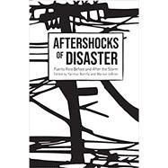 Aftershocks of Disaster by Bonilla, Yarimar; Lebrn, Marisol, 9781642590302