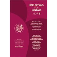 Reflections for Sundays, Year B by Gooder, Paula; Astley, Jeff; Brown, Rosalind; Herbert, Christopher; Orchard, Helen, 9781781400302