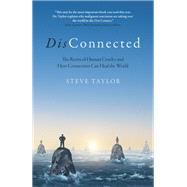 DisConnected by Steve Taylor PhD, author of 'The Leap' and 'Spiritual Science', 9781803410302