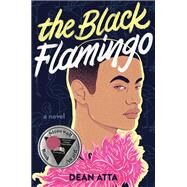 The Black Flamingo by Dean Atta, 9780062990303