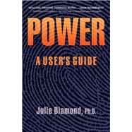 Power A User's Guide by Diamond, Julie, 9780996660303