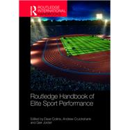Routledge Handbook of Elite Sport Performance by Collins; Dave, 9781138290303