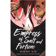 The Empress of Salt and Fortune by Vo, Nghi, 9781250750303
