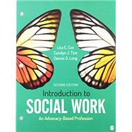 Introduction to Social Work + Sage Guide to Social Work Careers by Cox, Lisa E.; Tice, Carolyn J.; Long, Dennis D.; Bird, Melissa, 9781544330303