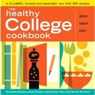 The Healthy College Cookbook by Nimetz, Alexandra; Stanley, Jason; Starr, Emeline; Holcomb, Rachel, 9781603420303