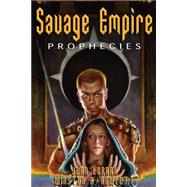 Savage Empire: Prophecies by Unknown, 9781932100303